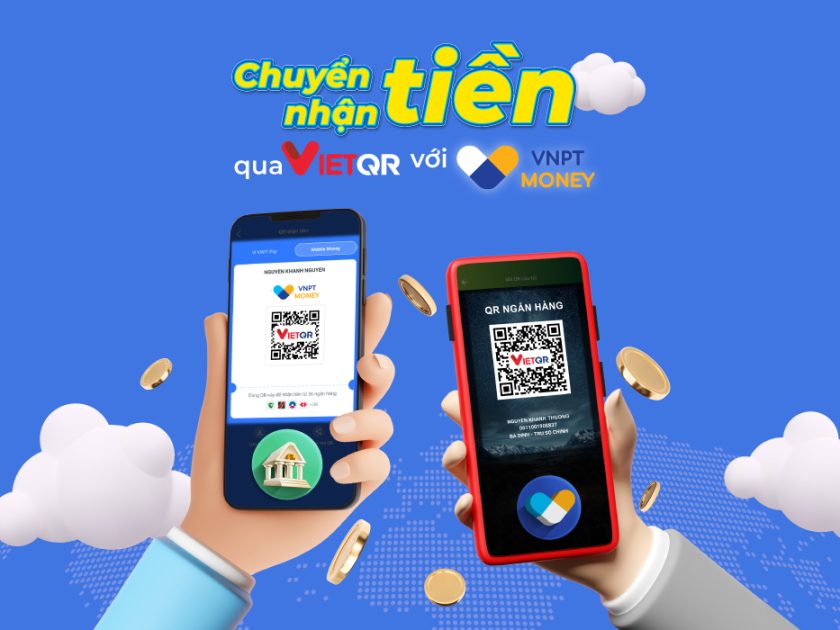 Chuyển, nhận tiền nhanh chóng qua VietQR với VNPT Money